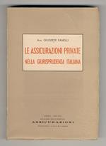 Le assicurazioni private nella giurisprudenza italiana. Rassegna critica