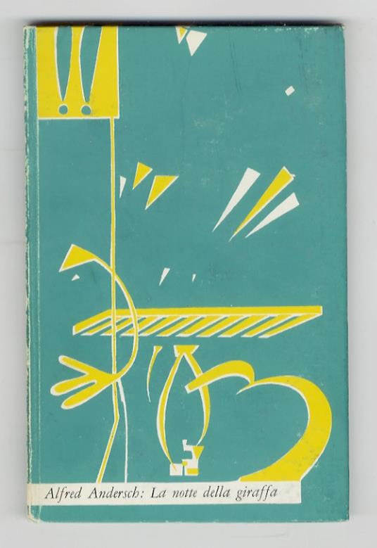 La notte della giraffa. Traduzione di Italo Alighiero Chiusano - Alfred Andersch - copertina