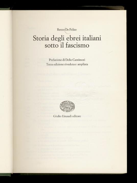 Storia degli ebrei italiani sotto il fascismo. Prefazione di Delio Cantimori. Terza edizione riveduta e ampliata - Renzo De Felice - copertina