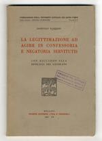 La legittimazione ad agire in confessoria e negatoria servitutis. Con riguardo alla efficacia del giuducato