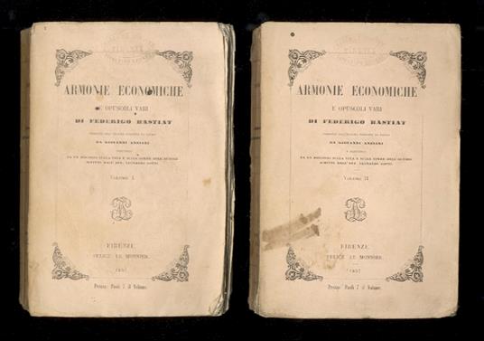 Armonie economiche e opuscoli vari di Federico Bastiat, tradotti sull'ultima edizione di Parigi da Giovanni Anziani e preceduti da un discorso sulla vita e sulle opere dell'autore, scritto dall'avv. Leonardo Gotti - Frédéric Bastiat - copertina
