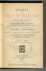 Storia del diritto italiano. Fonti: Legislazione e scienza giuridica. Dalla caduta dell'Impero romano al secolo decimosesto. - Dal secolo decimosesto ai giorni nostri. - Storia della procedura civile e criminale