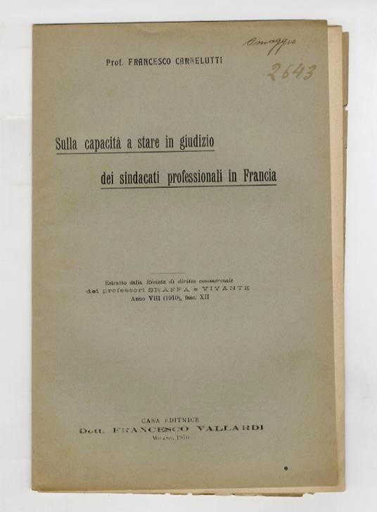 Sulla capacità a stare in giudizio dei sindacati professionali in Francia - Francesco Carnelutti - copertina