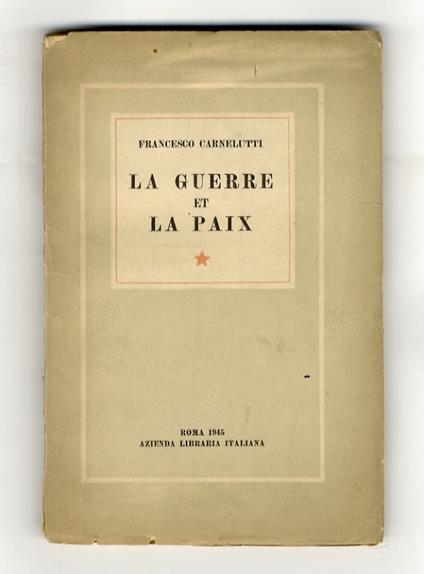 La guerre et la paix - Francesco Carnelutti - copertina