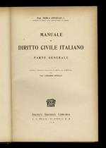 Manuale di diritto civile italiano. Vol. I: parte generale [unico pubblicato]. Quarta edizione riveduta e messa al corrente dal prof. Leonardo Coviello