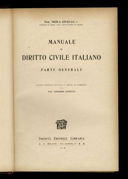 Manuale di diritto civile italiano. Vol. I: parte generale [unico pubblicato]. Quarta edizione riveduta e messa al corrente dal prof. Leonardo Coviello - Nicola Coviello - copertina