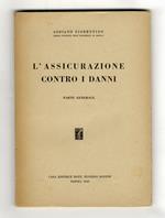 L' assicurazione contro i danni. Parte generale