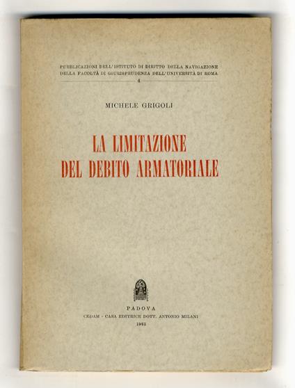 La limitazione del debito armatoriale - Michele Grigoli - copertina