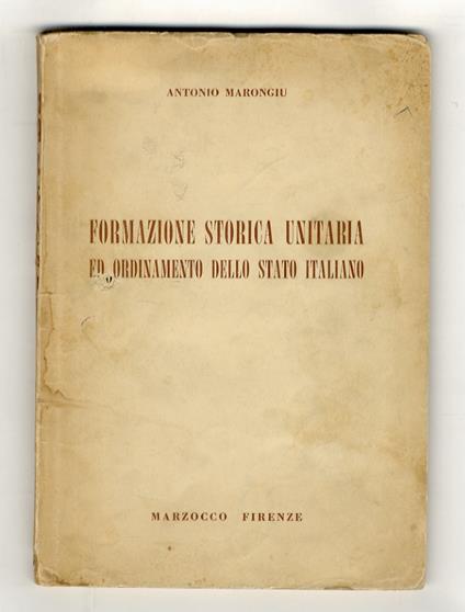 Formazione storica unitaria ed ordinamento dello Stato italiano - Antonio Marongiu - copertina