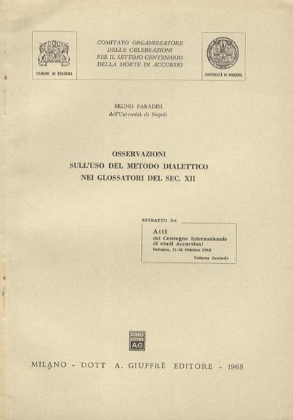 Osservazioni sull'uso del metodo dialettico nei glossatori del sec. XII - Bruno Paradisi - copertina