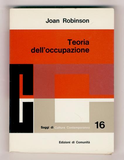 Teoria dell'occupazione e altri saggi. A cura di Umberto Meoli - Joan Robinson - copertina
