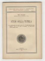 Studi sulla tutela. [Fascicolo I:] I. La classificazione dei tutori in Ulp. XI - II. Sulle tracce del tutor mulieris - III. La 