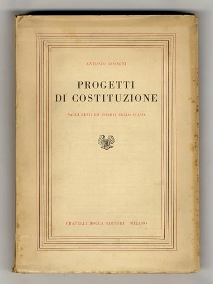 Progetti di Costituzione. Saggi editi ed inediti sullo Stato. Con introduzione a cura di Carlo Gray - Antonio Rosmini - copertina