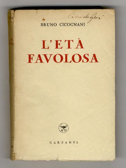 L' età favolosa. Seconda edizione - Bruno Cicognani - copertina