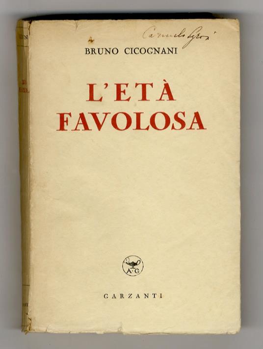 L' età favolosa. Seconda edizione - Bruno Cicognani - copertina