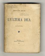 L' ultima Dea. Romanzo