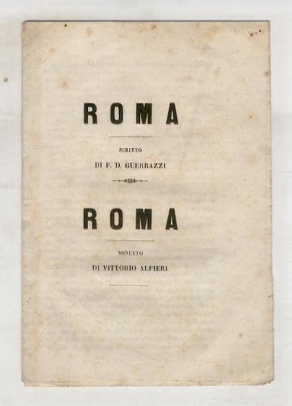 Roma. Scritto da F.D. Guerrazzi. Roma. Sonetto di Vittorio Alfieri - Francesco D. Guerrazzi - copertina