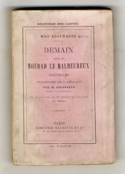 Demain, suivi de Mourad le Malheureux. Nouvelles traduites de l'anglais par H. Jousselin et illustrées de 37 vignettes sur bois par Bertall - Maria Edgeworth - copertina