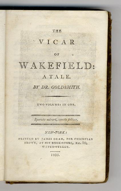 The Vicar of Wakefield. A Tale by Dr. Goldsmith. Two volumes in one - Oliver Goldsmith - copertina