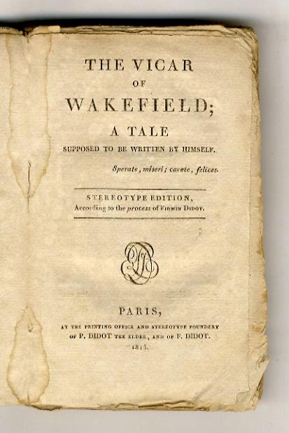 The Vicar of Wakefield a Tale supposed to be written by himself. Stereotype edition, According to the process of Firmin Didot - Oliver Goldsmith - copertina