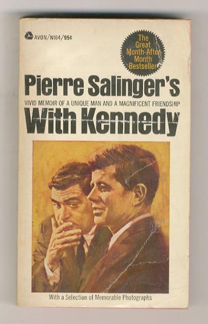 With Kennedy. (A vivid Memoir of a unique man and a magnificent friendship. With a selection of memorable photographs) - Pierre Salinger - copertina