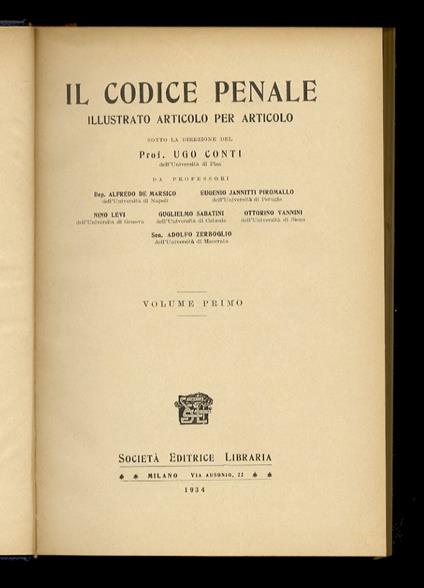 Il codice penale illustrato articolo per articolo dai professori A. De Marsico, E Janniti Piromallo, N. Levi, g. Sabatini, O. Vannini, A. Zerboglio. Volume I - III - Ugo Conti - copertina