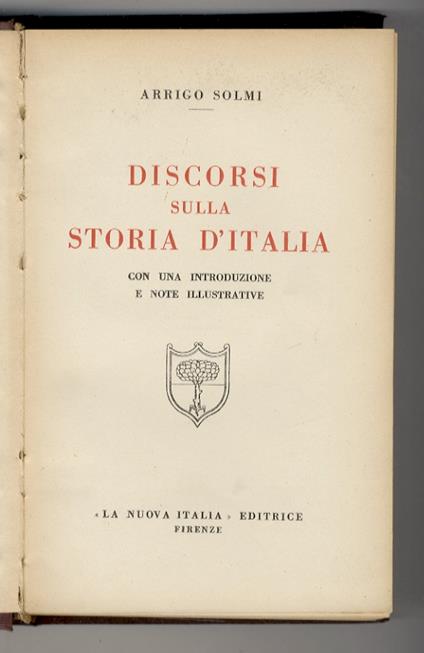 Discorsi sulla storia d'Italia. Con una introduzione e note illustrative - Arrigo Solmi - copertina