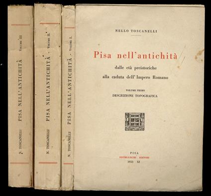 Pisa nell'antichità. Dalle età preistoriche, alla caduta dell'Impero Romano - Nello Toscanelli - copertina
