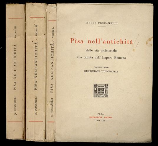 Pisa nell'antichità. Dalle età preistoriche, alla caduta dell'Impero Romano - Nello Toscanelli - copertina