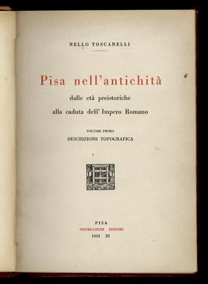 Pisa nell'antichità. Dalle età preistoriche, alla caduta dell'Impero Romano - Nello Toscanelli - copertina