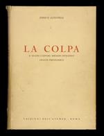 La colpa. Il reato colposo, riflessi civilistici, analisi psicologica