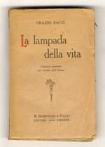 La lampada della vita. Edizione postuma col ritratto dell'autore