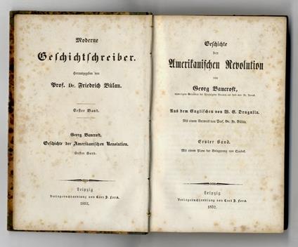 Geschichte der Amerikanischen Revolution (...) Aus dem Englischen von W. E. Drugulin. Mit einem Vorwort von Prof. Dr. Fr. Bülau, in 3 Bänden - George Bancroft - copertina