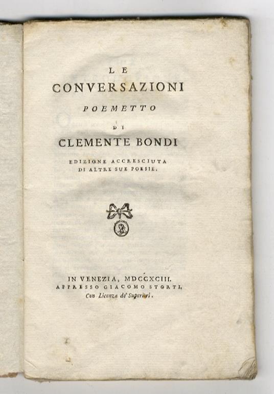 Le conversazioni. Poemetto (...) Edizione accresciuta di altre sue poesie - Clemente Bondi - copertina