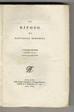 Il riposo di Raffaello Borghini. Volume primo [-terzo]
