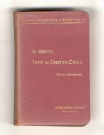 Istituzioni di diritto civile italiano con speciale riguardo a tutto il diritto privato. Terza edizione interamente rifatta e corredata di indice alfabetico