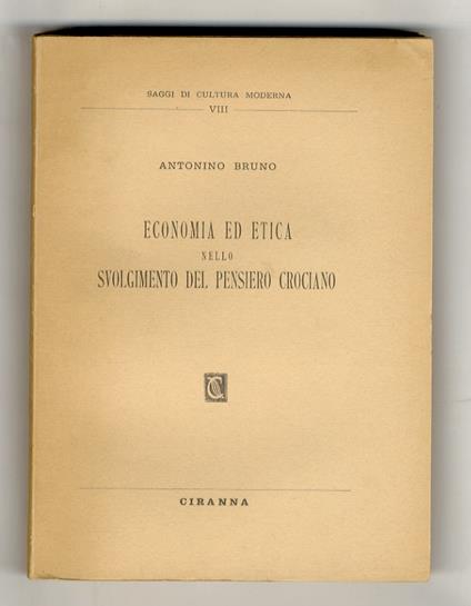 Economia ed etica nello svolgimento del pensiero crociano - Antonino Bruno - copertina