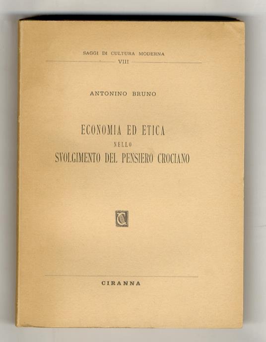 Economia ed etica nello svolgimento del pensiero crociano - Antonino Bruno - copertina