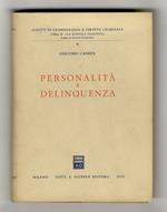 Personalità e delinquenza. Problemi di antropologia criminale e di criminologia clinica?