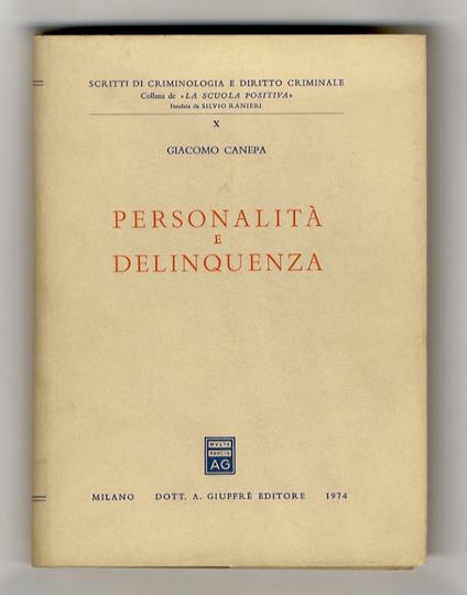 Personalità e delinquenza. Problemi di antropologia criminale e di criminologia clinica? - Giacomo Canepa - copertina