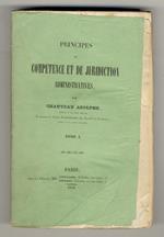 Principes de compétence et de jurisdiction administratives. Tome I [- tome III]