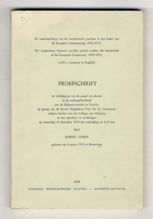 De samenwerking van de socialistische partijen in het kader van de Europese Gemeenschap. 1952 - 1972. (With a summary in English) - Robert Cohen - copertina