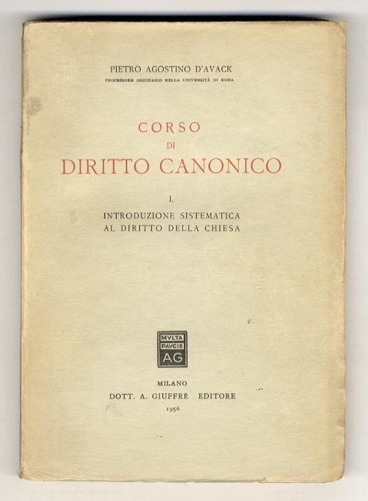 Corso di diritto canonico. I. Introduzione sistematica al diritto della Chiesa - Pietro Agostino D'Avack - copertina