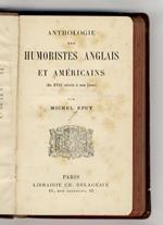 Anthologie des humoristes anglais et américains. (Du XVIIe siècle à nos jours)