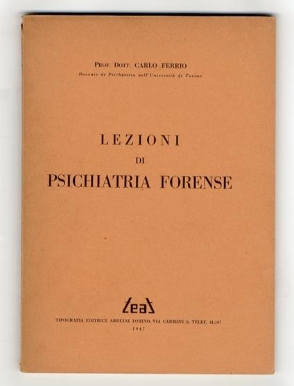 Lezioni di psichiatria forense - Carlo Ferrio - copertina