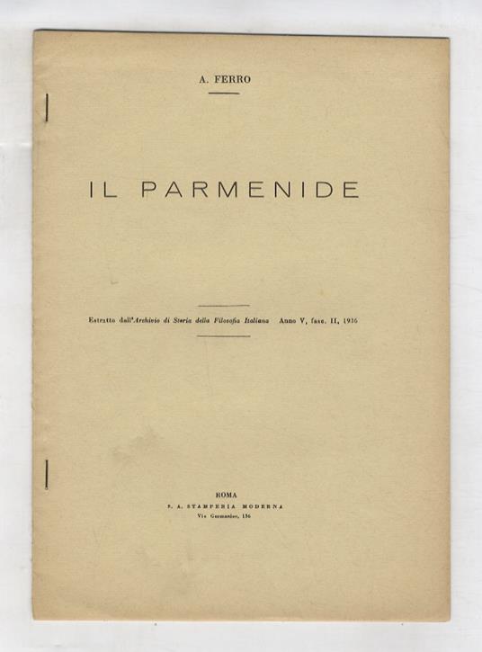 Il Parmenide. Estratto dall'Archivio di Storia della Filosofia Italiana, anno V, fasc. II 1936 - Augusto Ferro - copertina