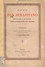 S. Sebastiano martire, patrono dell'Arciconfraternita della Misericordia in Firenze. Discorso detto dal monsignore Attilio Giovannini nella festività del XX Gennaio MDCCCC [...]
