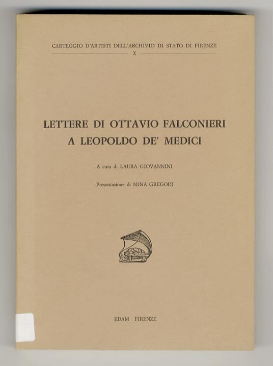 Lettere di Ottavio Falconieri a Leopoldo de' Medici. Presentazione di Mina Gregori - Laura Giovannini - copertina