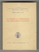Gli infedeli e la personalità nell'ordinamento canonico. [Vol.] I. [Unico pubblicato]