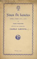 Ninon de Lenclos. Opera comica in 3 atti di Carlo Clairville. Musica del Maestro Carlo Lecocq